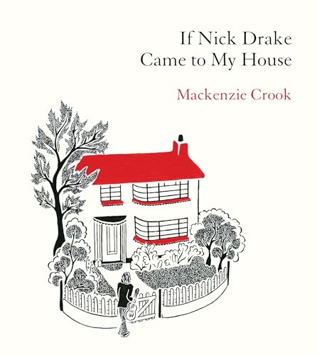 If Nick Drake Came to My House (Hardcover)