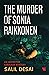 The Murder of Sonia Raikkon...