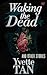 Waking the Dead and Other Stories