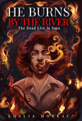 He Burns by the River (Kindle Edition)