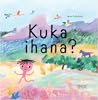 Kuka ihana?