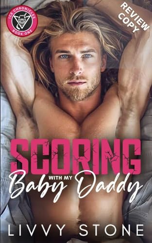 Scoring with My Baby Daddy (Ice Chronicles #1)