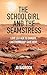 The Schoolgirl and The Seamstress by J.D. Badrock The Schoolgirl and The Seamstress by J.D. Badrock