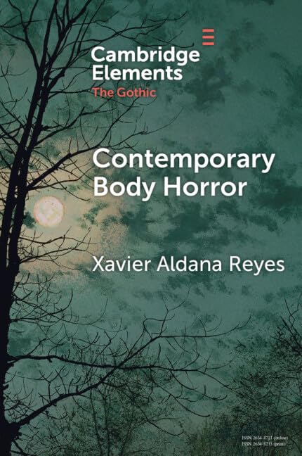 Contemporary Body Horror (Elements in the Gothic)