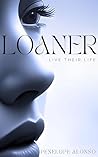 Loaner: Live Their Life