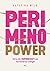 Perimenopower : hitta din superkraft när hormonerna svänger