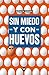 Sin miedo y con huevos by Monica Borda