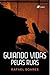 Guiando Vidas: Pelas Ruas