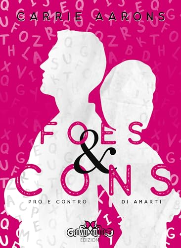 Foes and cons.: Pro e contro di amarti (Italian Edition)