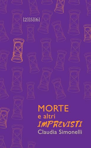 Morte e altri imprevisti (Collana 5) (Italian Edition)