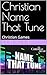 Christian Name That Tune by Cori Wood