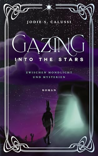 Gazing into the Stars: Zwischen Mondlicht und Mysterien (Kindle Edition)