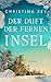 Der Duft der fernen Insel: Sarah Lark schreibt als Christina Rey. Ein großartiger Schmöker, der uns ins ferne Sansibar führt (German Edition)