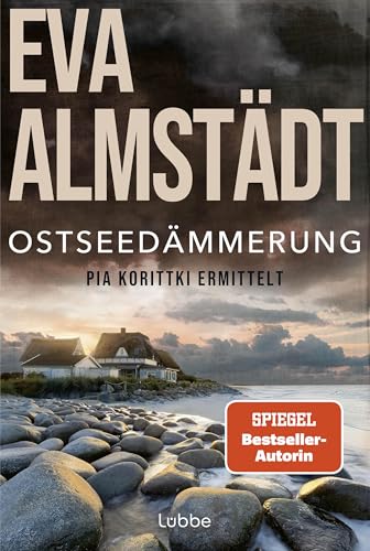Ostseedämmerung: Pia Korittki ermittelt (Kommissarin Pia Korittki 20) (German Edition)