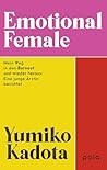 Emotional Female: Mein Weg in den Burnout und wieder heraus: Eine junge Ärztin berichtet. . Vom Kampf gegen toxische Arbeitskultur zur Selbstfindung und Stärke (German Edition)