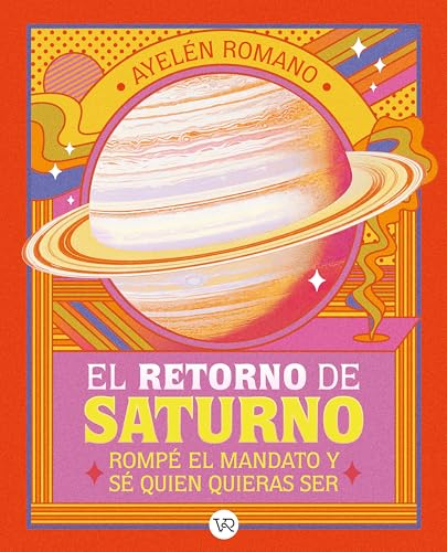 El retorno de saturno: Rompe el mandato y se quien quieras ser (Spanish Edition)