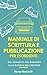 Manuale di scrittura e pubb...