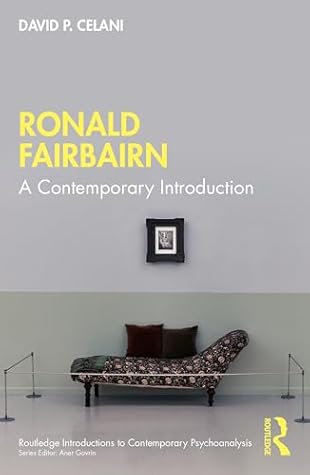 Ronald Fairbairn: A Contemporary Introduction (Routledge Introductions to Contemporary Psychoanalysis)