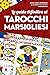La guida definitiva ai tarocchi marsigliesi