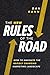 The New Rules of the Road: ...