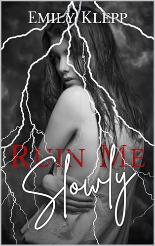 Ruin Me Slowly (Kindle Edition)