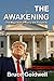 THE AWAKENING by Bruce Goldwell THE AWAKENING by Bruce Goldwell