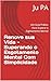 Renove sua Vida - Superando o Esgotamento Mental Com Simplici... by Ju Pa