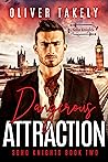 Dangerous Attraction by Oliver Takely