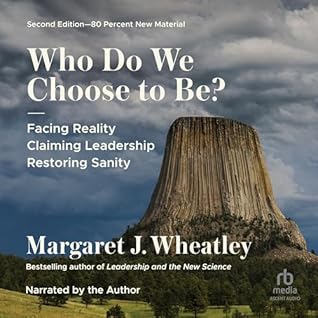 Who Do We Choose to Be?, Second Edition: Facing Reality, Claiming Leadership, Restoring Sanity
