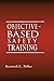 Objective-Based Safety Training: Process and Issues