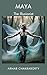 Maya: The Illusionist