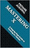 Mastering X: A St...