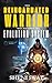 The Reincarnated Warrior who mastered the evolution system: A Gamelit/LitRPG action adventure