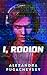 I, Rodion