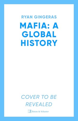 Mafia: A Global History (Kindle Edition)