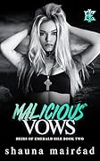 Malicious Vows: Heirs of Emerald Isle Book 2