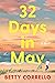 32 Days in May