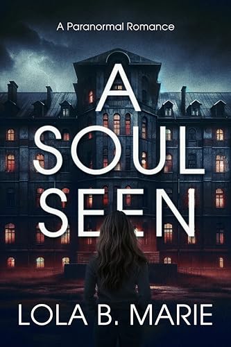 A Soul Seen (Kindle Edition)