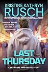 Last Thursday by Kristine Kathryn Rusch