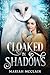 Cloaked in Shadows by Mariah McClain