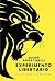 Experimento libertario: De las ideas a la realidad (Spanish Edition)