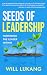 Seeds of Leadership: Nurturing the Leader Within