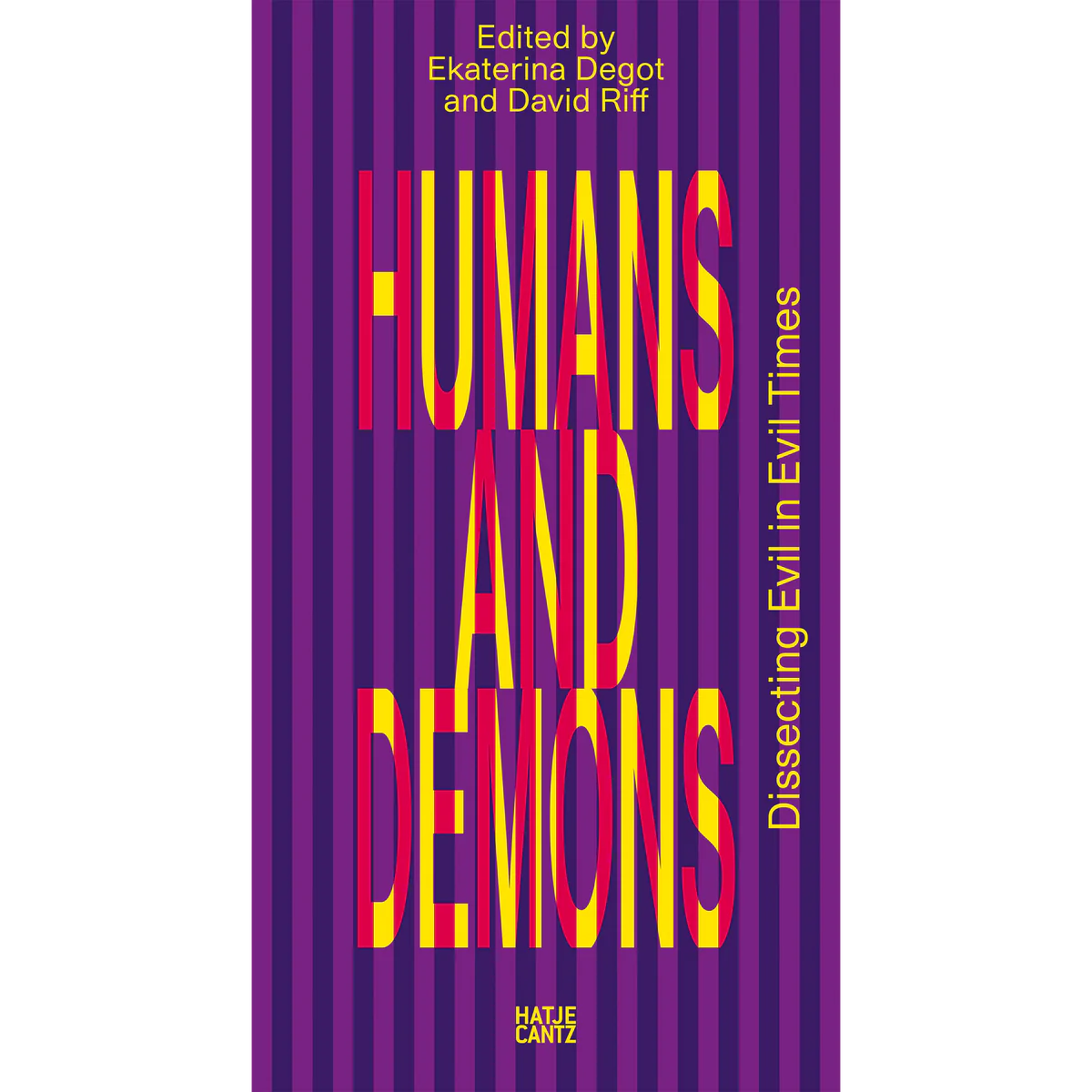 Humans and Demons: Dissecting Evil in Evil Times (Reader)