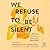 We Refuse to Be Silent: Wom...
