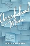 Overwhelmed Mom: ...