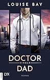 Doctor Single Dad by Louise Bay