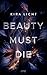 Beauty must die