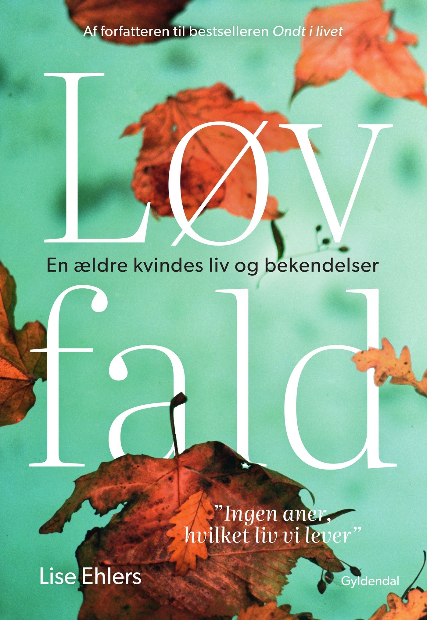 Løvfald – En ældre kvindes liv og bekendelser (Paperback)