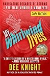 My Whirlwind Lives by Dee Knight