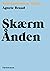 Skærm Ånden – Kristendommen ifølge... by Agnete Braad